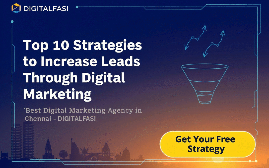 "Top 10 Strategies to Increase Leads Through Digital Marketing"