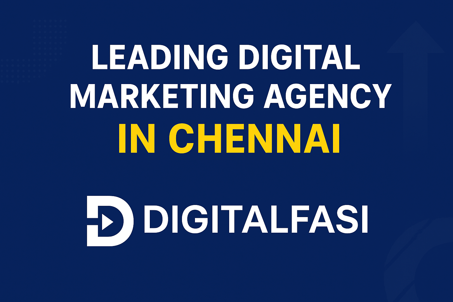 Leading Digital Marketing Agency Chennai – DigitalFasi