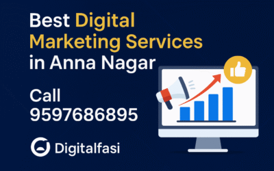 Best Digital Marketing Services in Anna Nagar|Digitalfasi.com